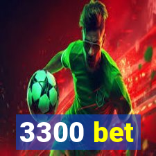 3300 bet